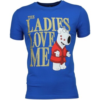 Textiel Heren T-shirts korte mouwen Local Fanatic The Ladies Love Me Print Blauw